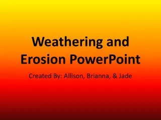 Weathering and Erosion PowerPoint