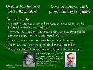 Dennis Ritchie and Brian Kernighan