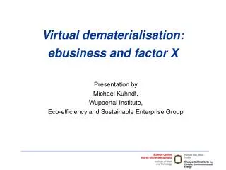 Virtual dematerialisation: ebusiness and factor X