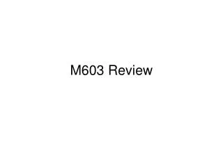 M603 Review