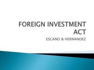 FOREIGN INVESTMENT ACT