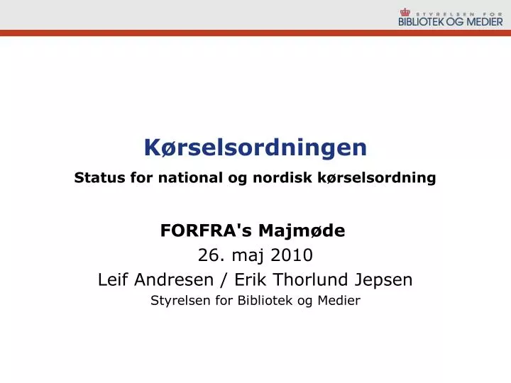 k rselsordningen status for national og nordisk k rselsordning