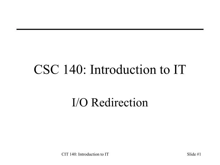 csc 140 introduction to it