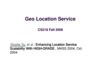 Geo Location Service CS218 Fall 2008