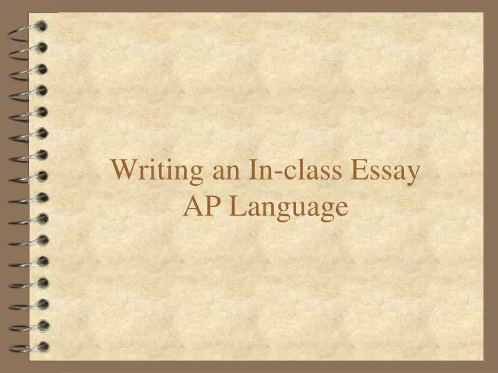 writing an in class essay ap language
