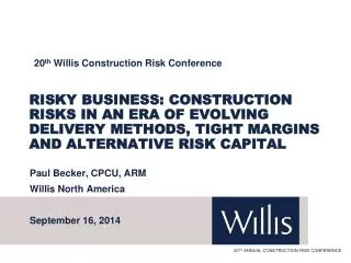 20 th Willis Construction Risk Conference