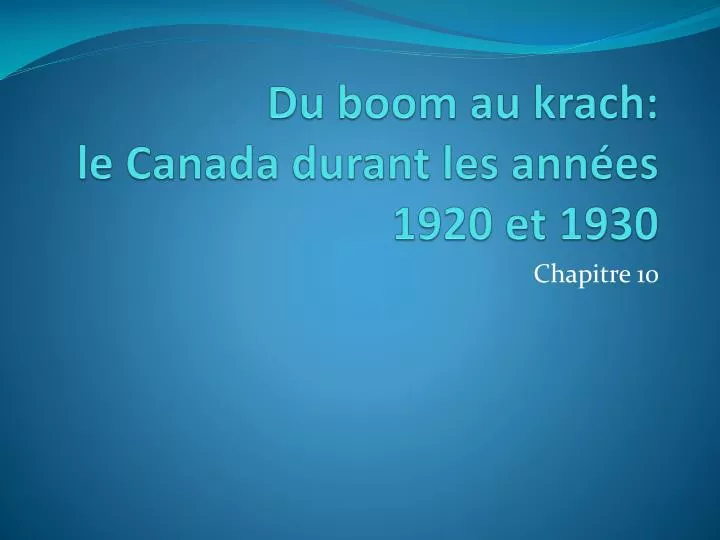 du boom au krach le canada durant les ann es 1920 et 1930