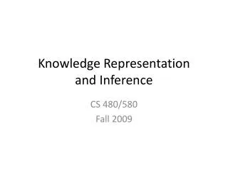 Knowledge Representation and Inference