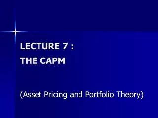 LECTURE 7 : THE CAPM