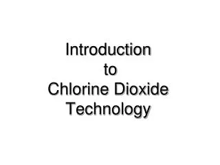Introduction to Chlorine Dioxide Technology