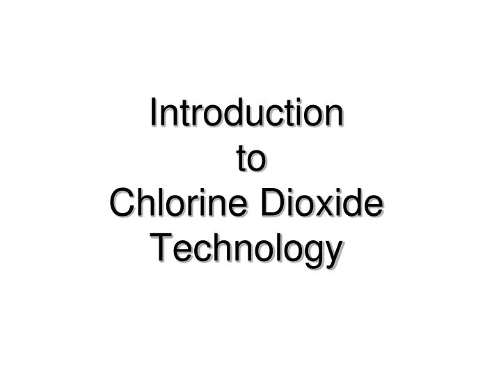 introduction to chlorine dioxide technology