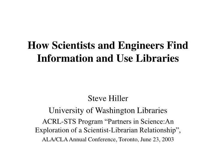 how scientists and engineers find information and use libraries