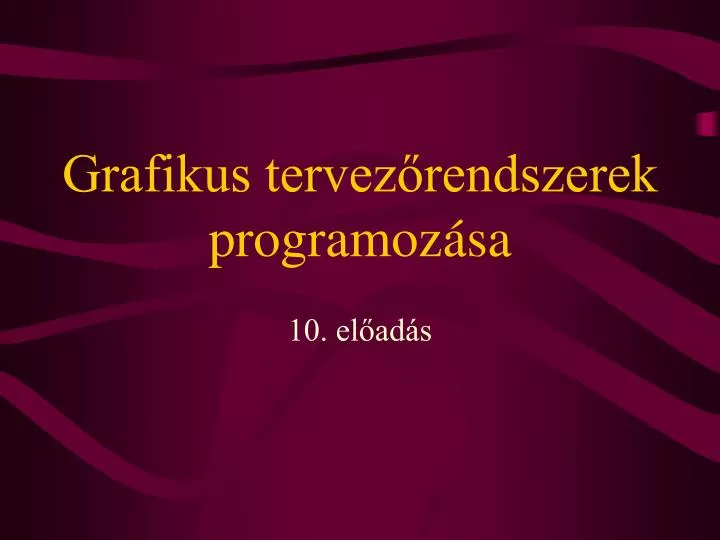 grafikus tervez rendszerek programoz sa