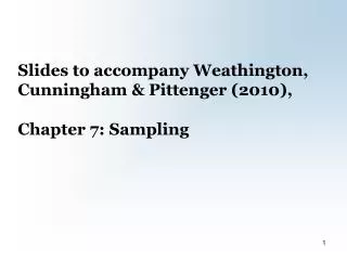 Slides to accompany Weathington, Cunningham &amp; Pittenger (2010), Chapter 7: Sampling