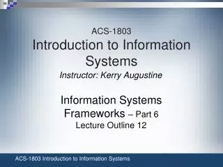 ACS-1803 Introduction to Information Systems