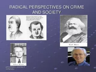 RADICAL PERSPECTIVES ON CRIME AND SOCIETY