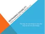 Reframing Disability