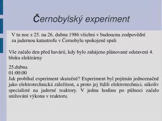 ernobylsk experiment