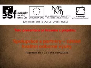 tato prezentace je hrazena z projektu