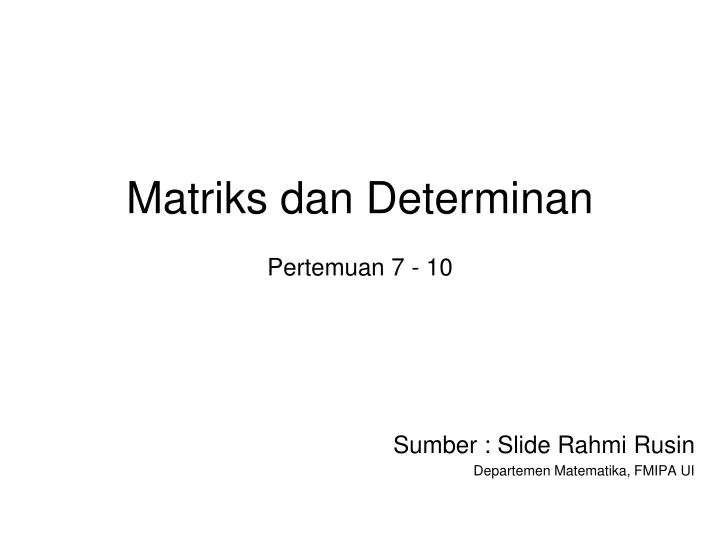 matriks dan determinan pertemuan 7 10