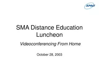 SMA Distance Education Luncheon