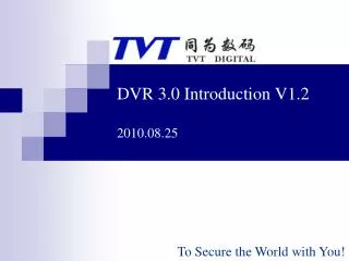 DVR 3.0 Introduction V1.2 2010.08.25