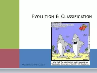 Evolution &amp; Classification