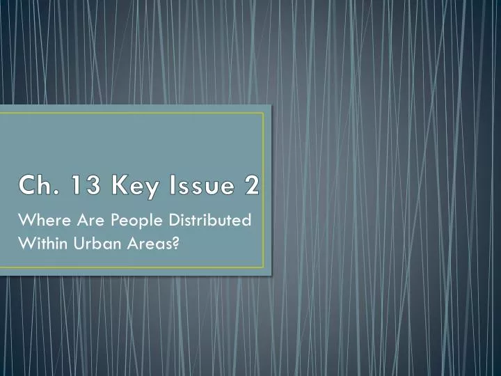 ch 13 key issue 2