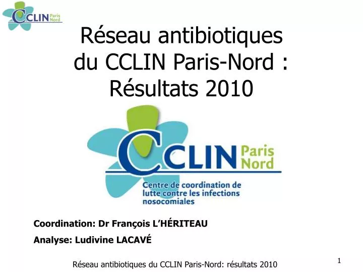 r seau antibiotiques du cclin paris nord r sultats 2010