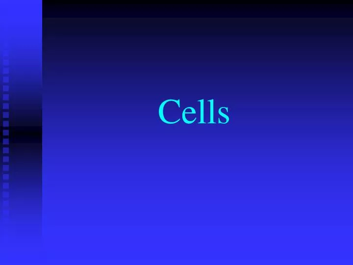 cells