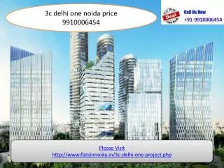 3c delhi one noida price 9910006454