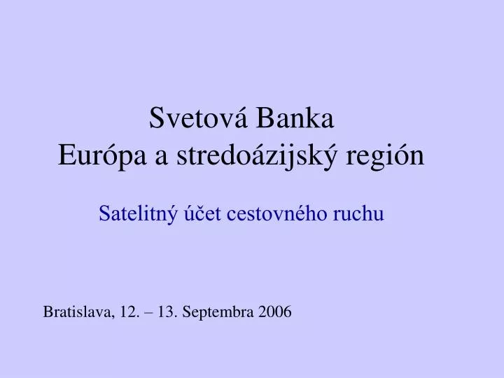 svetov banka eur pa a stredo zijsk regi n satelitn et cestovn ho ruchu