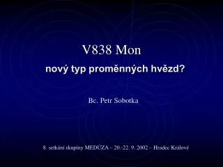v838 mon