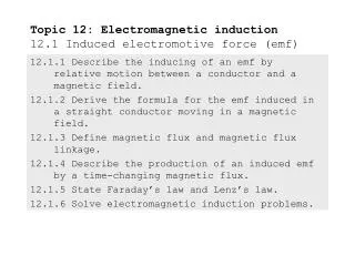 Topic 12: Electromagnetic induction 12.1 Induced electromotive force (emf)