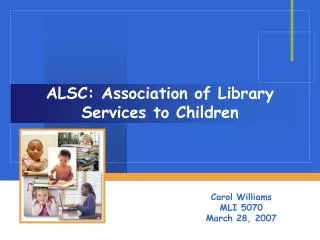 ALSC: Association of Library Services to Children