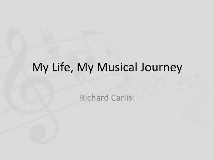 my life my musical journey