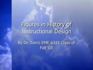 Figures in History of Instructional Design