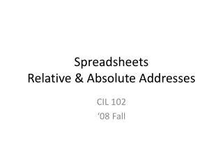 Spreadsheets Relative &amp; Absolute Addresses