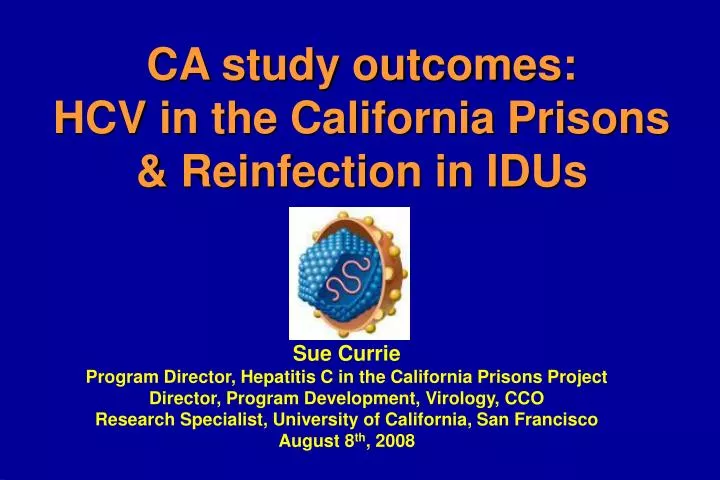 ca study outcomes hcv in the california prisons reinfection in idus