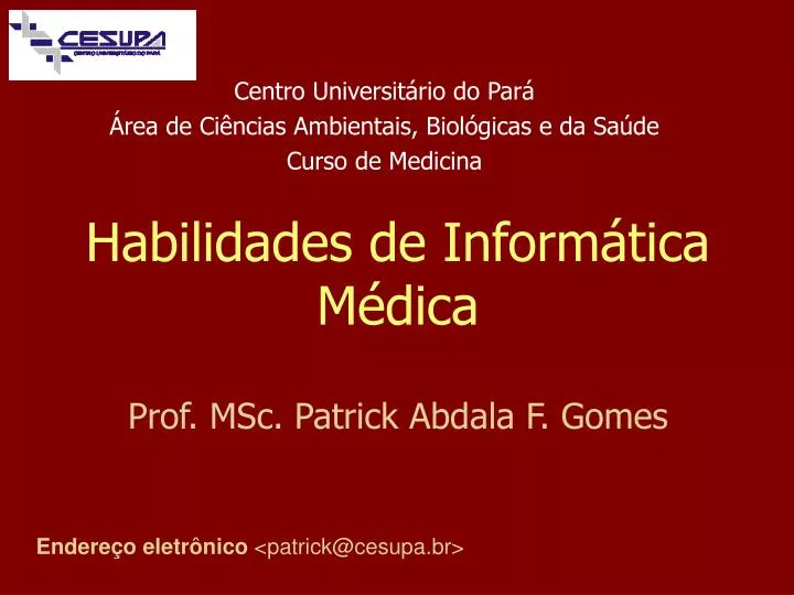 habilidades de inform tica m dica prof msc patrick abdala f gomes