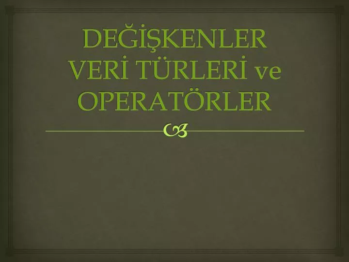 de kenler ver t rler ve operat rler