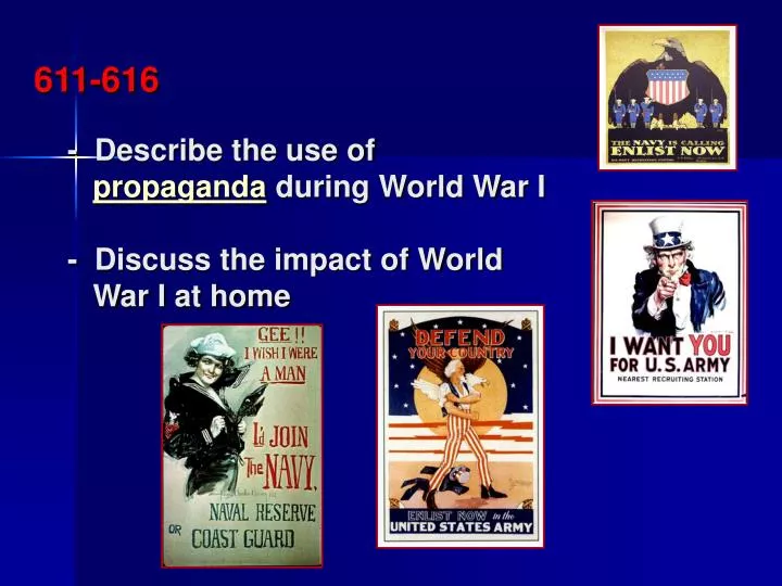 611 616 describe the use of propaganda during world war i discuss the impact of world war i at home
