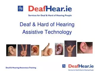 Deaf &amp; Hard of Hearing Assistive Technology