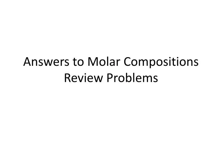answers to molar compositions review problems