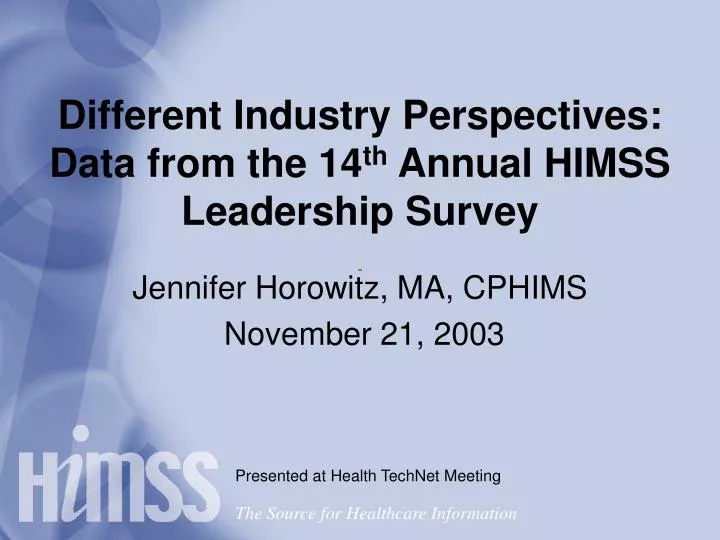 different industry perspectives data from the 14 th annual himss leadership survey