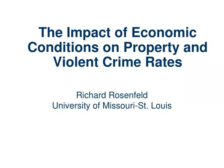 the impact of economic conditions on property and violent crime rates