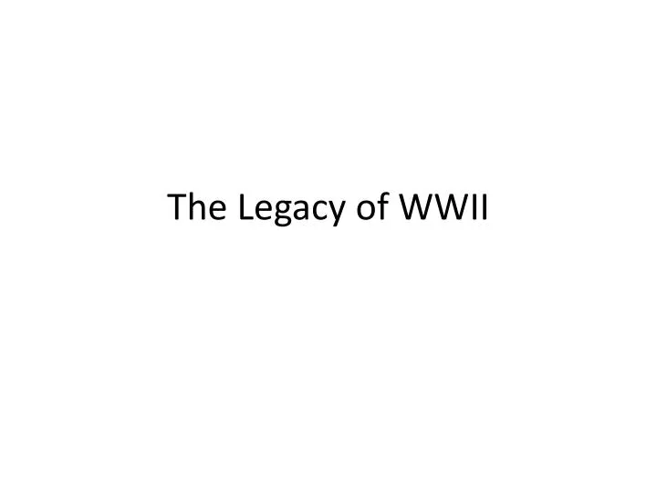 the legacy of wwii