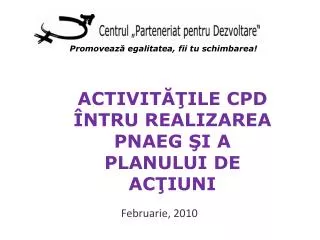 activi t ile cpd ntru realizarea pnaeg i a planului de ac iuni