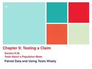 Paired Data and Using Tests Wisely
