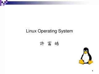 Linux Operating System ? ? ?